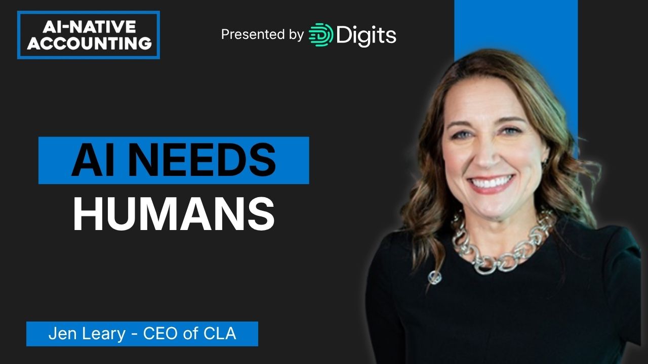AI Needs Humans: Jen Leary, CEO of CLA, on the AI-Native Accounting podcast presented by Digits